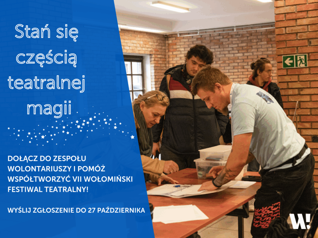 Grafika promująca nabór wolontariuszy na Wołomiński Festiwal Teatralny ze zdjęciem wolontariusza, który pomaga uczestnice podczas rejestracji na wydarzenie. Informacje z grafiki znajdują się w treści ogłoszenia.