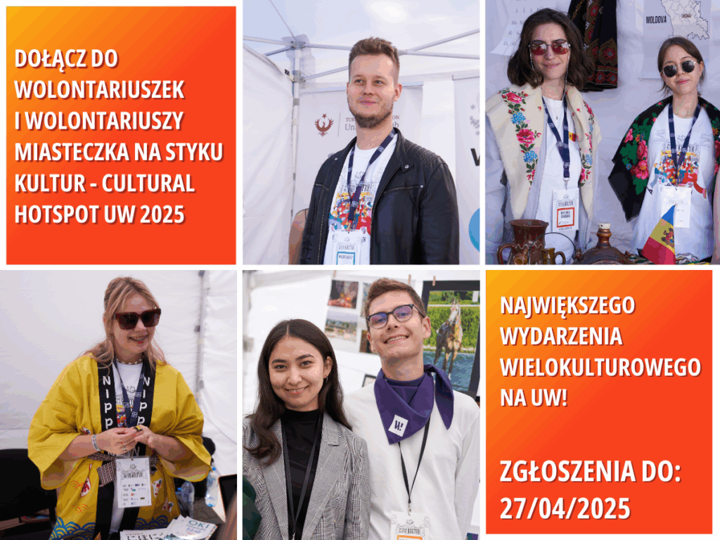 Grafika promująca nabór wolontariuszy na Miasteczko na Styku Kultur - Cultural Hot Spot UW 2025 ze zdjęciami polskich i zagranicznych studentów i studentek. Stoją oni na stoiskach prezentujących kulturę turecką, mołdawską, koreańską i Turkmenistanu. Informacje z grafiki znajdują się w treści ogłoszenia.